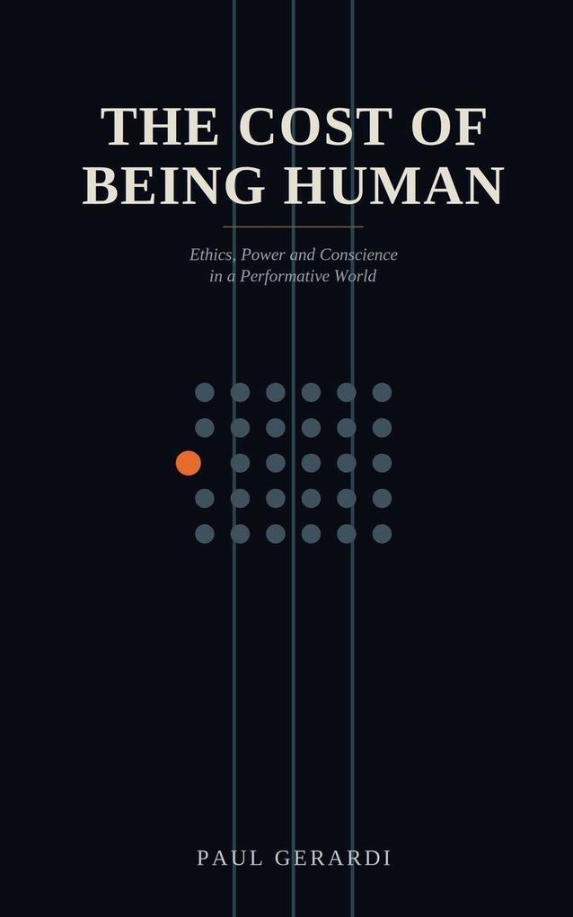 The Cost of Being Human