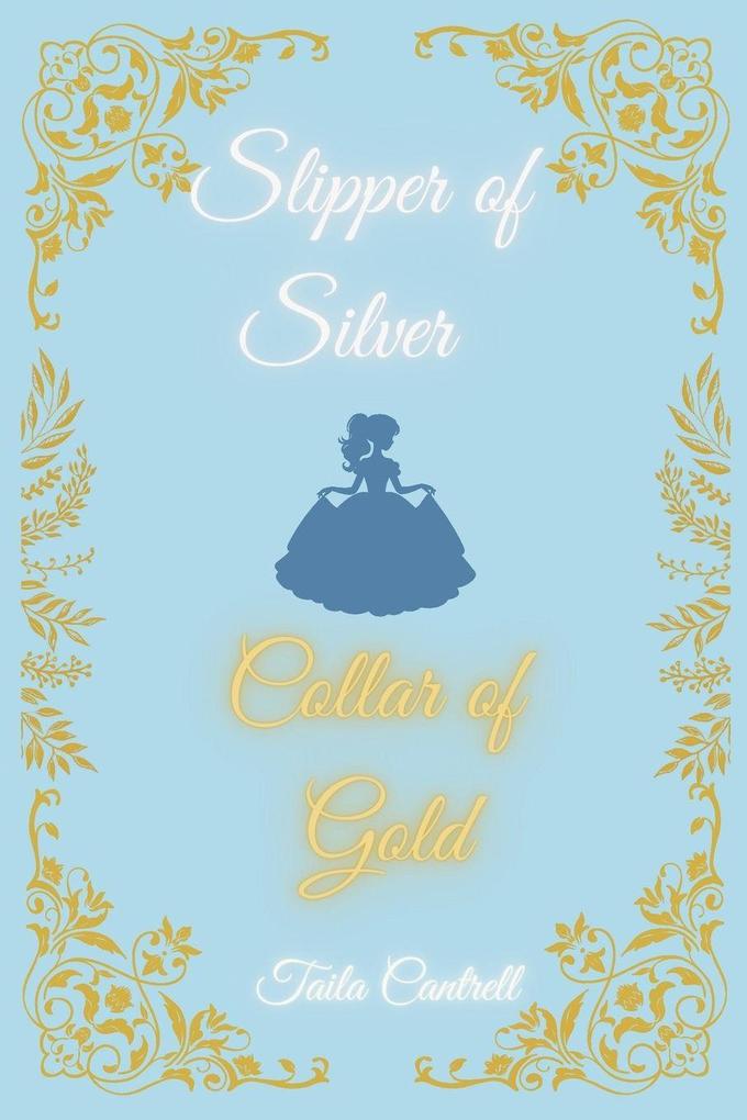 Slipper of Silver Collar of Gold