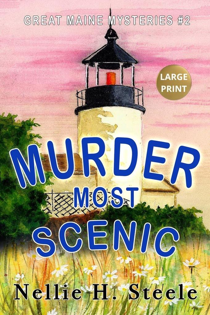 Murder Most Scenic Large Print