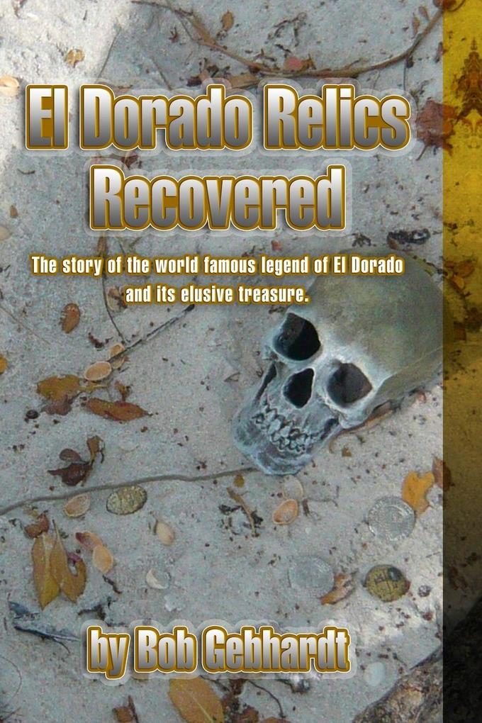 El Dorado Relics Recovered (Large Print)