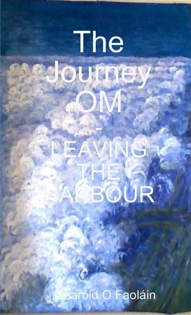 The Journey OM - Part II