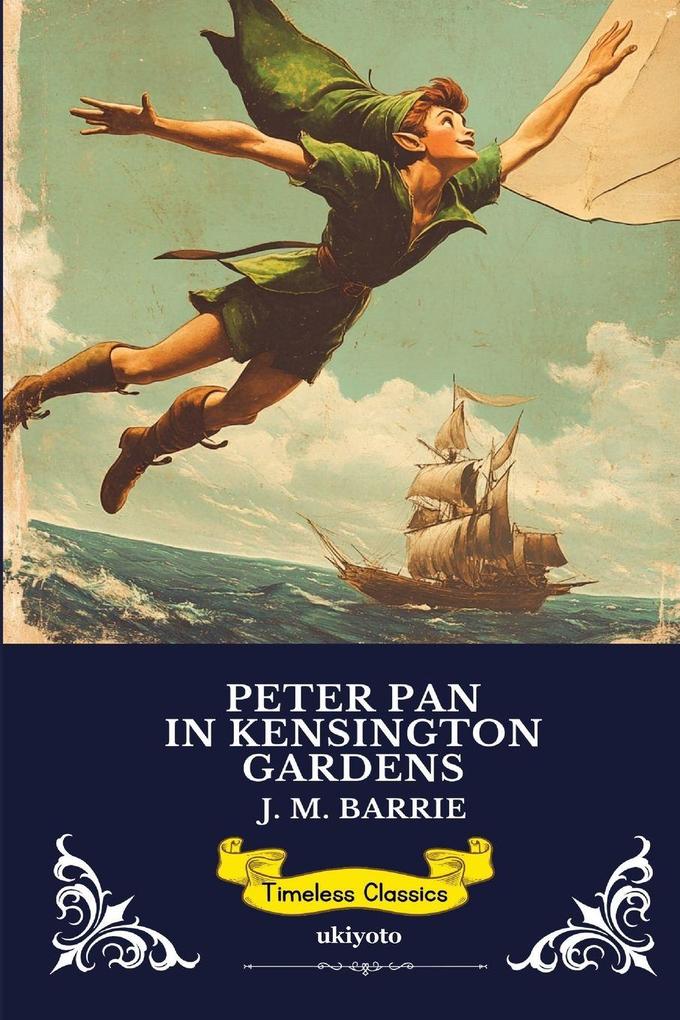 Peter Pan in Kensington Gardens | Timeless Classics