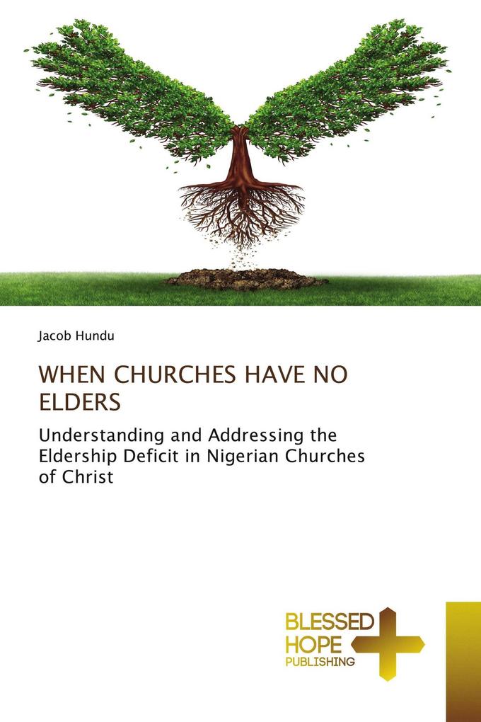 WHEN CHURCHES HAVE NO ELDERS