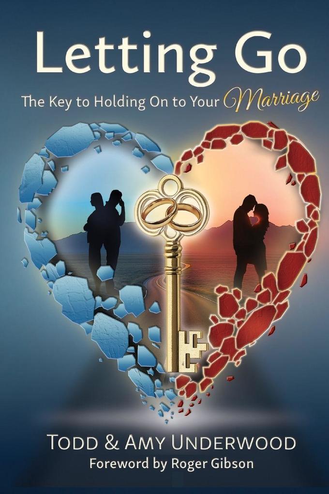 Letting Go - The Key to Holding On to Your Marriage