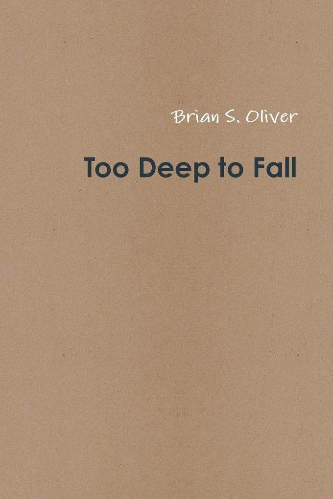Too Deep To Fall