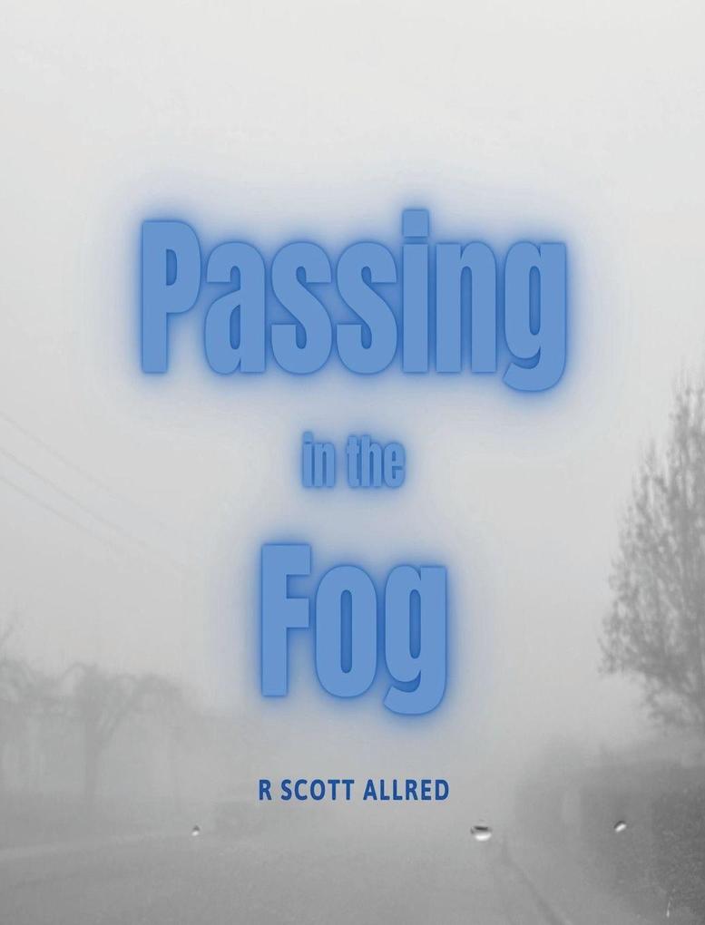 Passing in the Fog