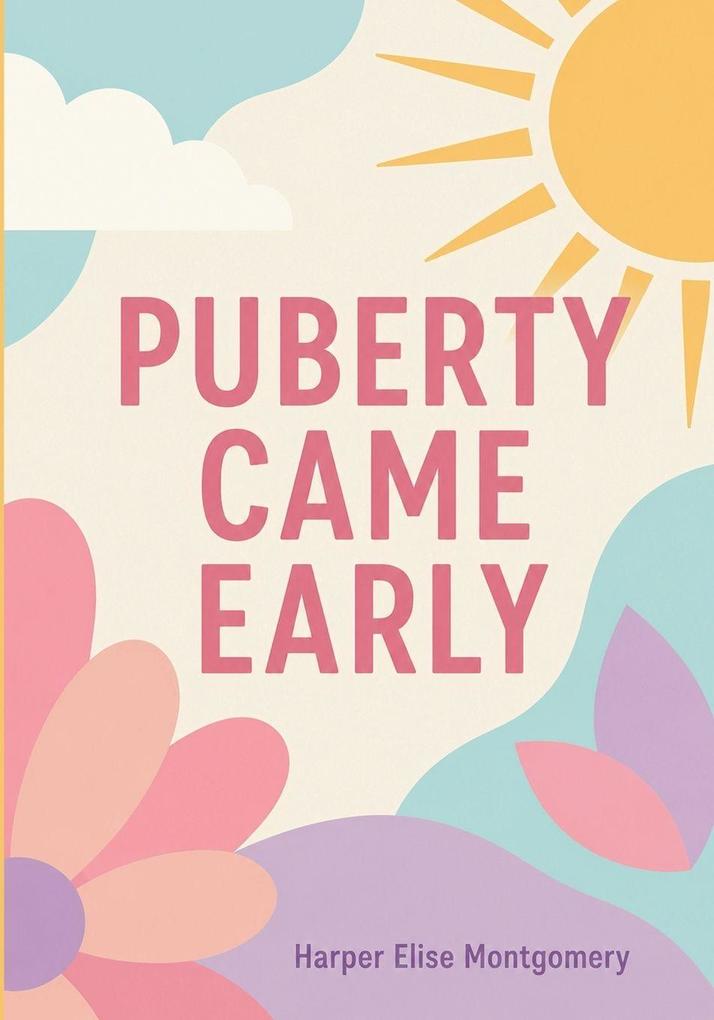 Puberty Came Early