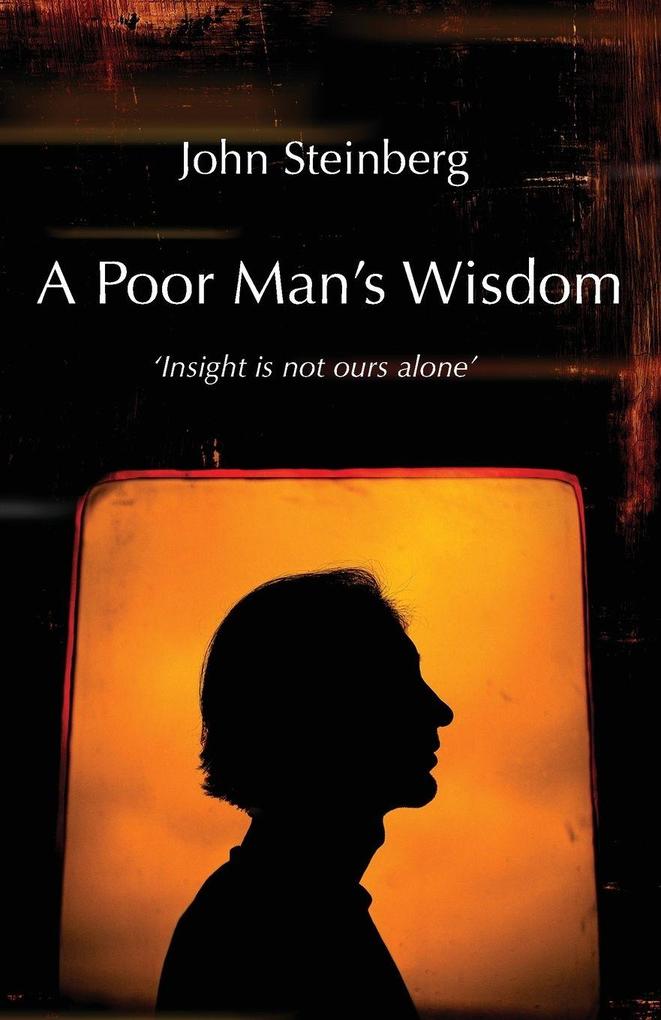A Poor Man's Wisdom