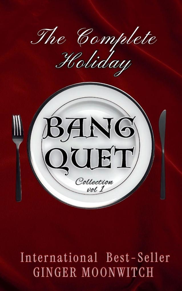 The Complete Holiday Bang-quet Collection Vol 1