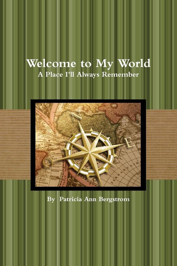 Welcome to My World