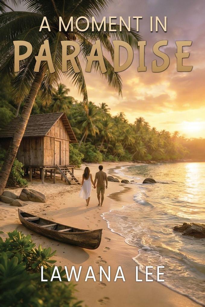 A MOMENT IN PARADISE