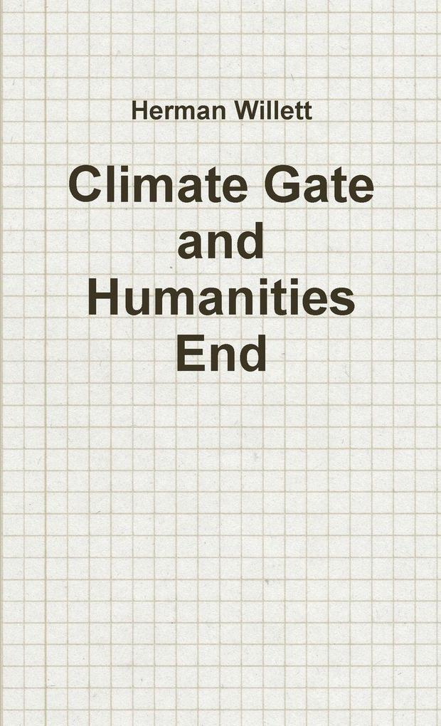 Climate Gate and Humanities End