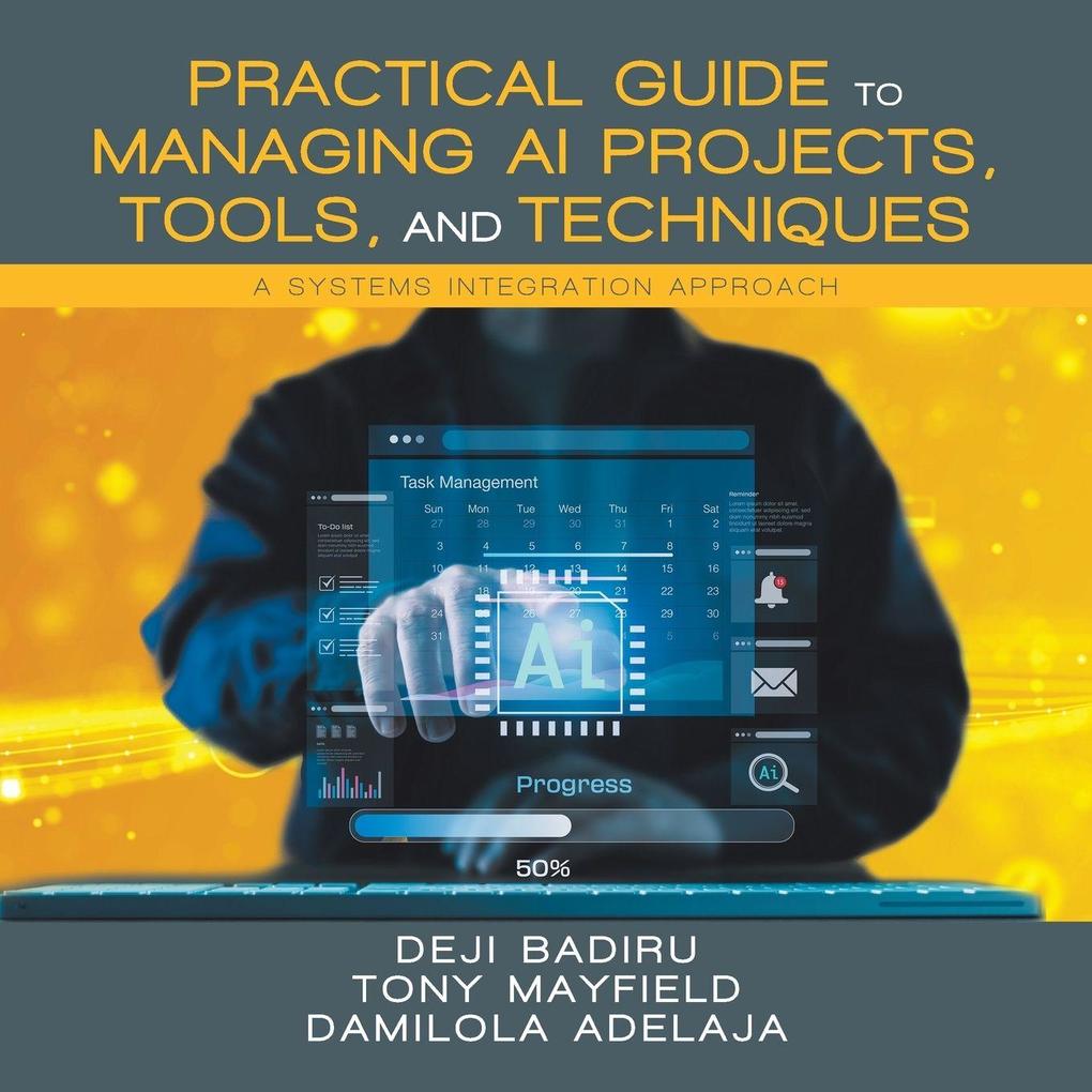 Practical Guide to Managing AI Projects Tools and Techniques