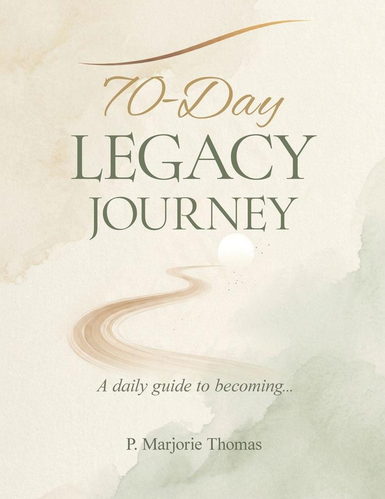 70-Day Legacy Journey