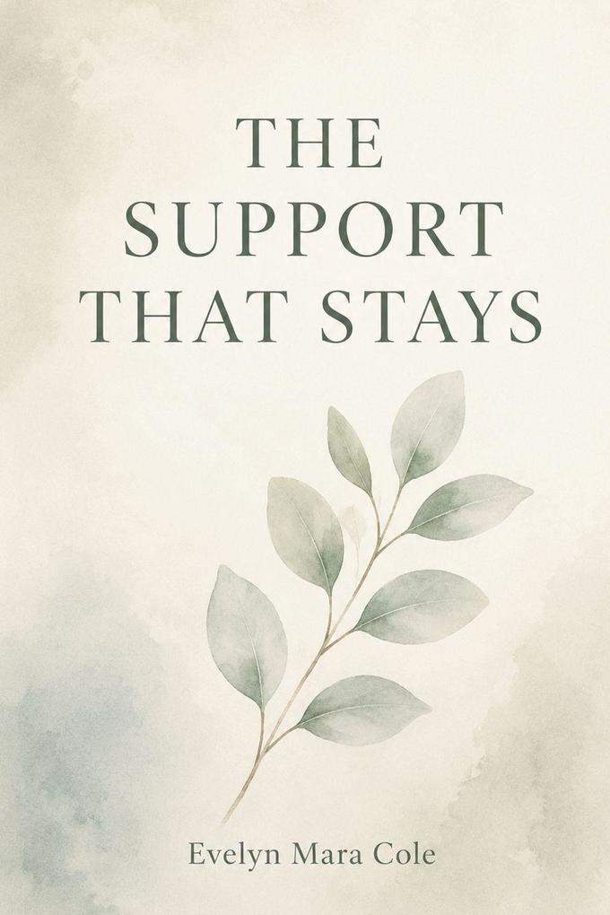 The Support That Stays