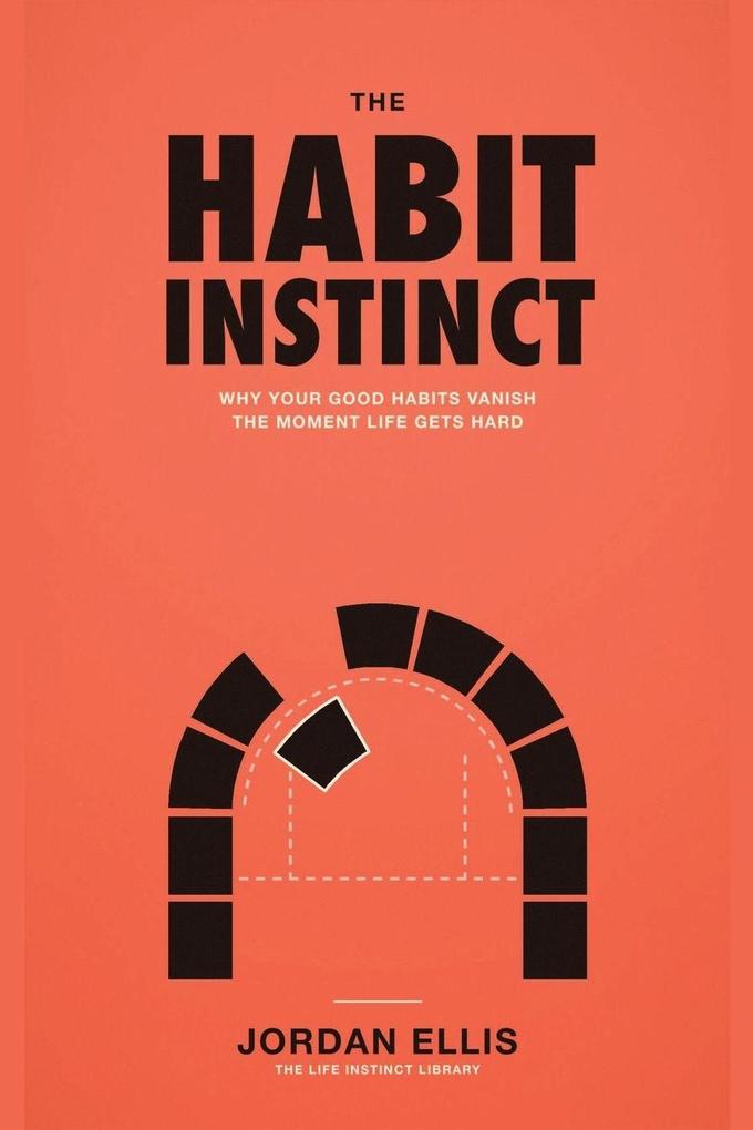 The Habit Instinct