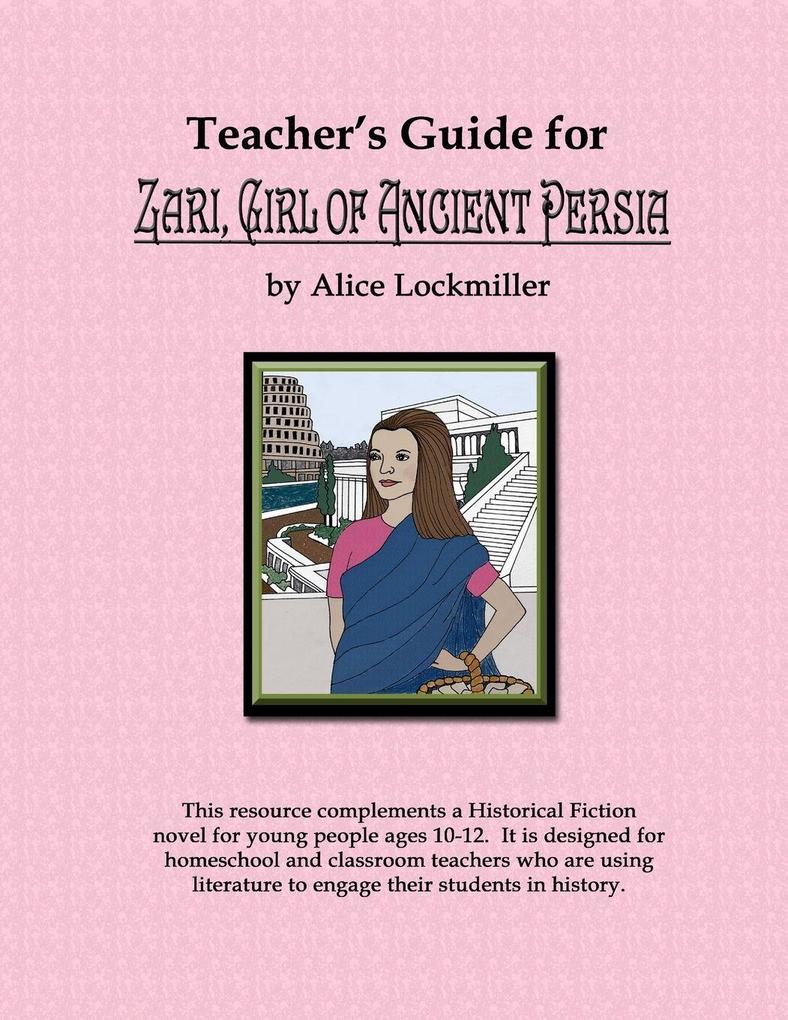 Teacher's Guide for 'Zari Girl of Ancient Persia'