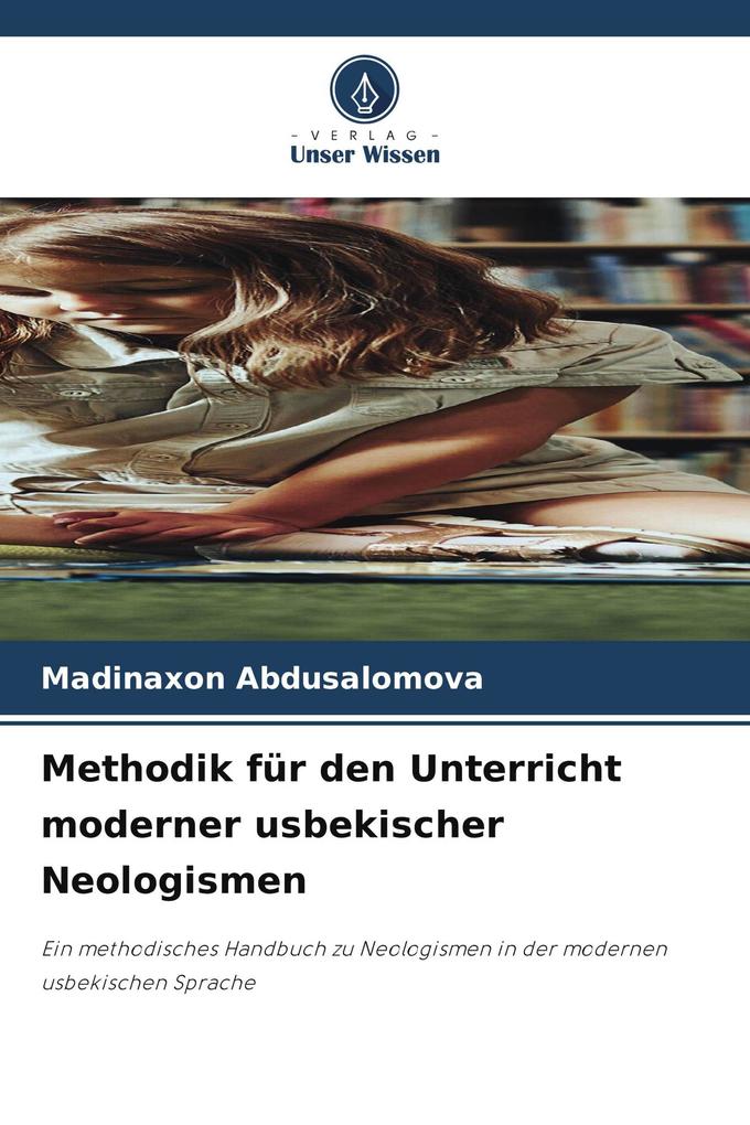 Methodik für den Unterricht moderner usbekischer Neologismen