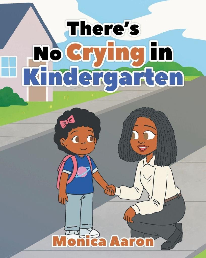 There's No Crying in Kindergarten