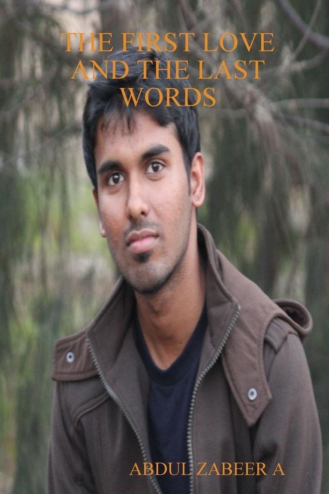 THE FIRST LOVE AND THE LAST WORDS