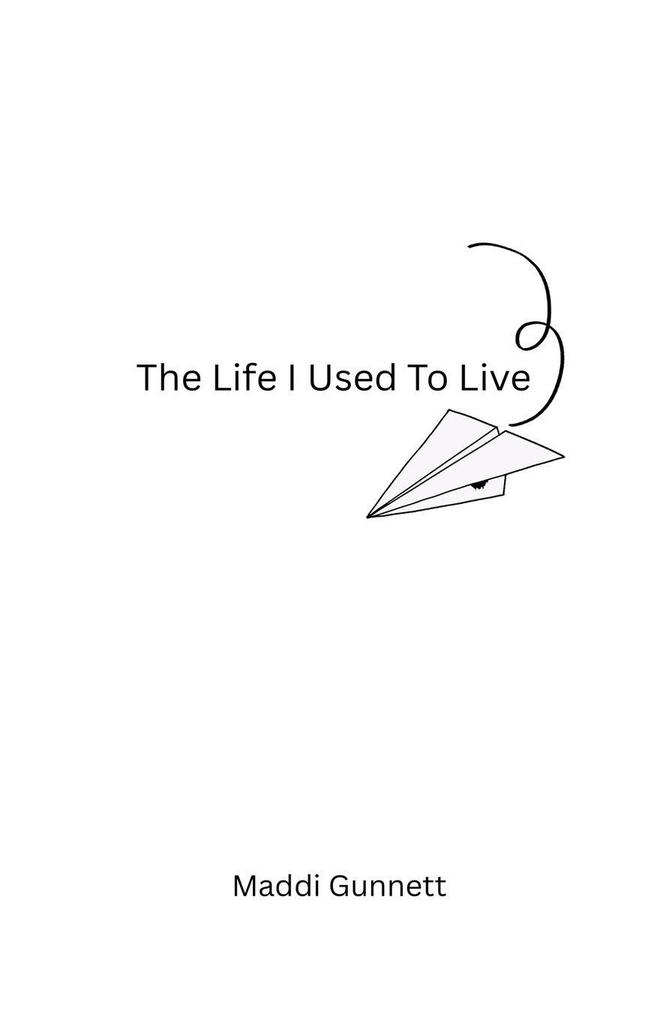 The Life I Used To Live