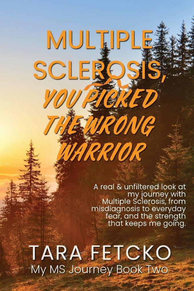 Multiple Sclerosis You Picked the Wrong Warrior