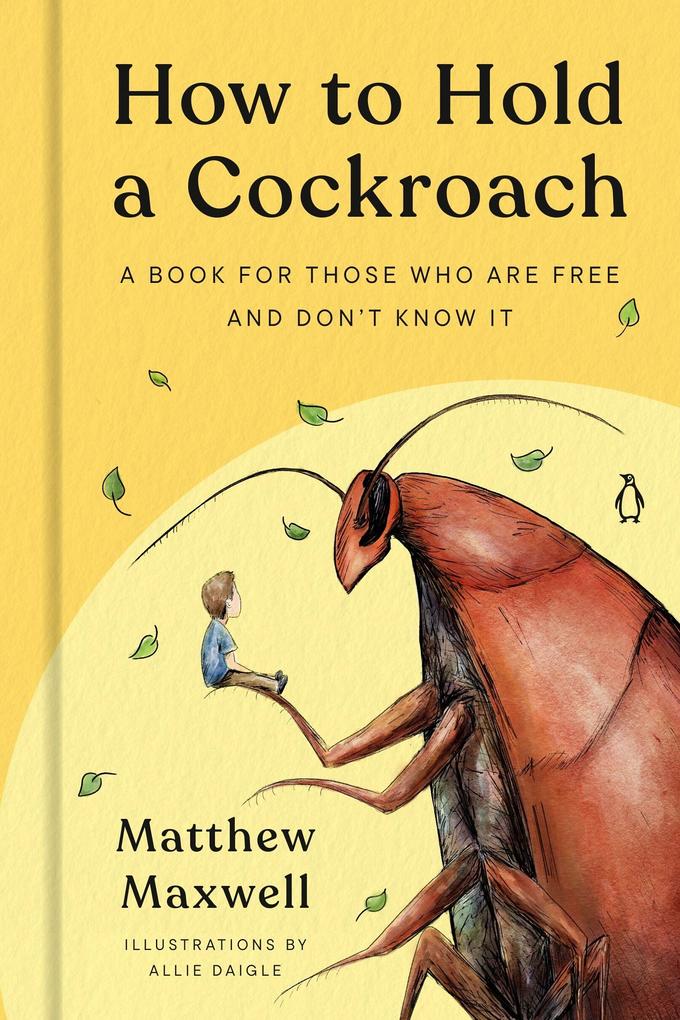 How to Hold a Cockroach