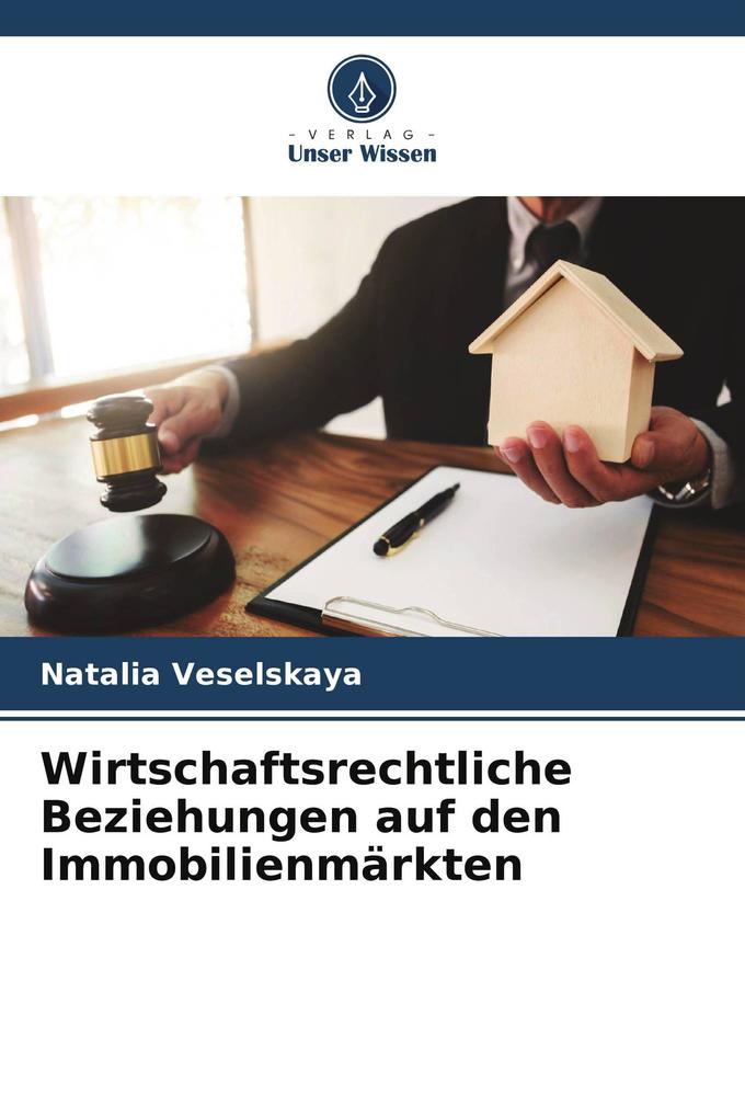 Wirtschaftsrechtliche Beziehungen auf den Immobilienmärkten