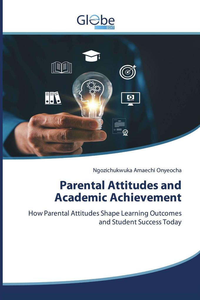 Parental Attitudes and Academic Achievement
