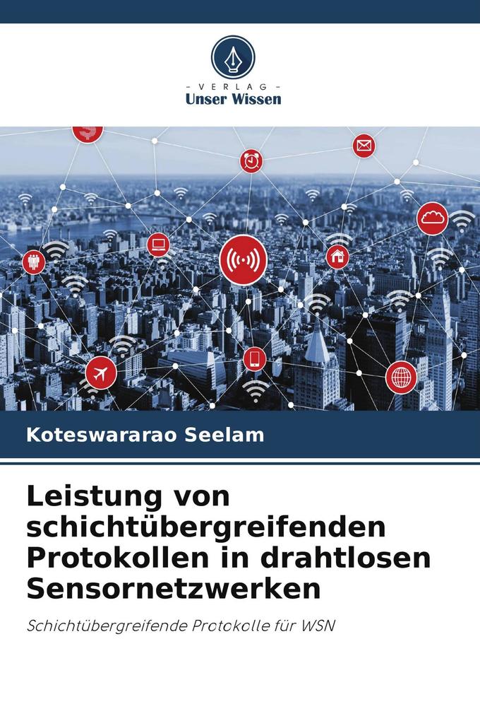Leistung von schichtübergreifenden Protokollen in drahtlosen Sensornetzwerken