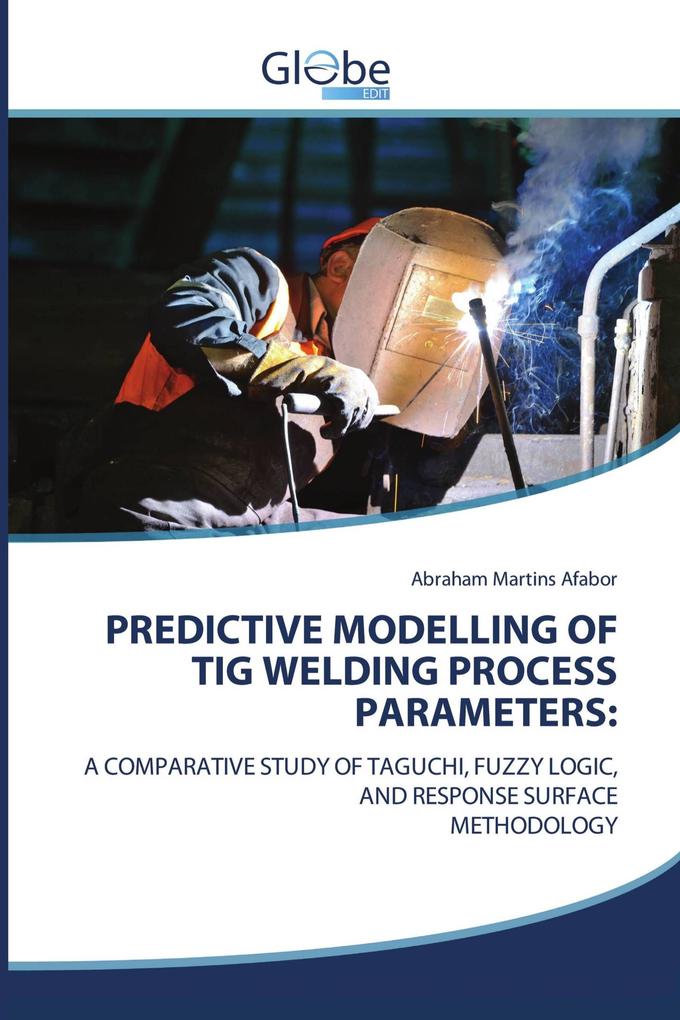PREDICTIVE MODELLING OF TIG WELDING PROCESS PARAMETERS: