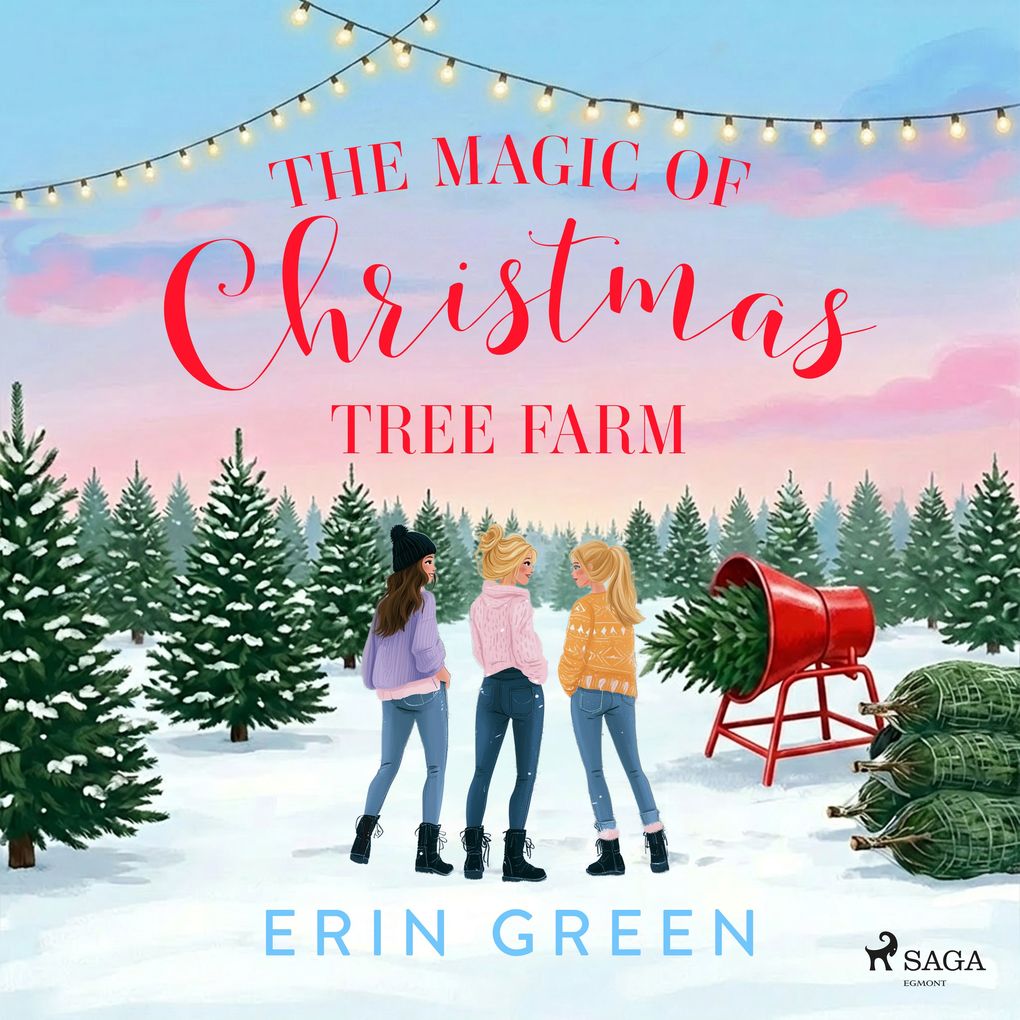 The Magic of Christmas Tree Farm: A funny uplifting festive read