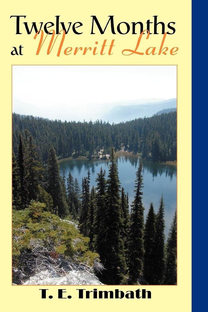 Twelve Months at Merritt Lake