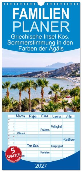 Familienplaner 2027 - Griechische Insel Kos. Sommerstimmung in den Farben der Ägäis mit 5 Spalten (Wandkalender 21 x 45 cm) CALVENDO
