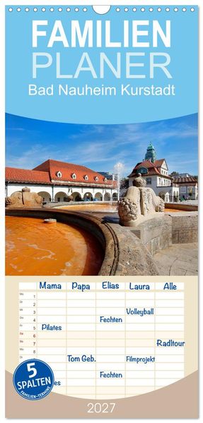 Familienplaner 2027 - Bad Nauheim Kurstadt mit 5 Spalten (Wandkalender 21 x 45 cm) CALVENDO