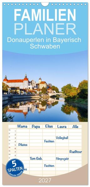 Familienplaner 2027 - Donauperlen in Bayerisch Schwaben mit 5 Spalten (Wandkalender 21 x 45 cm) CALVENDO