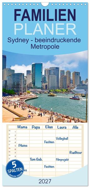 Familienplaner 2027 - Sydney - beeindruckende Metropole mit 5 Spalten (Wandkalender 21 x 45 cm) CALVENDO