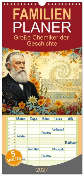 Familienplaner 2027 - Große Chemiker der Geschichte mit 5 Spalten (Wandkalender 21 x 45 cm) CALVENDO