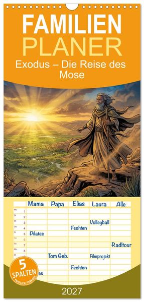 Familienplaner 2027 - Exodus - Die Reise des Mose mit 5 Spalten (Wandkalender 21 x 45 cm) CALVENDO