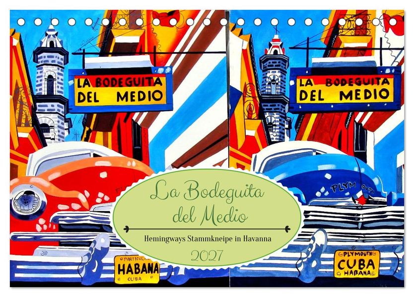 La Bodeguita del Medio - Hemingways Stammkneipe in Havanna (Tischkalender 2027 DIN A5 quer) CALVENDO Monatskalender
