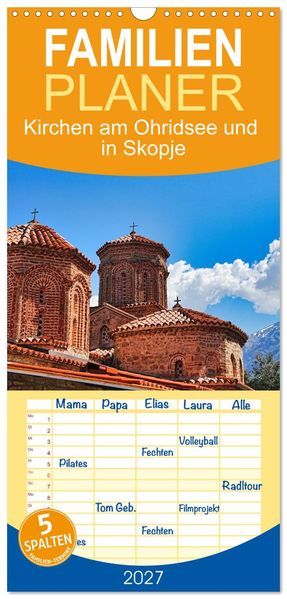 Familienplaner 2027 - Kirchen am Ohridsee und in Skopje mit 5 Spalten (Wandkalender 21 x 45 cm) CALVENDO