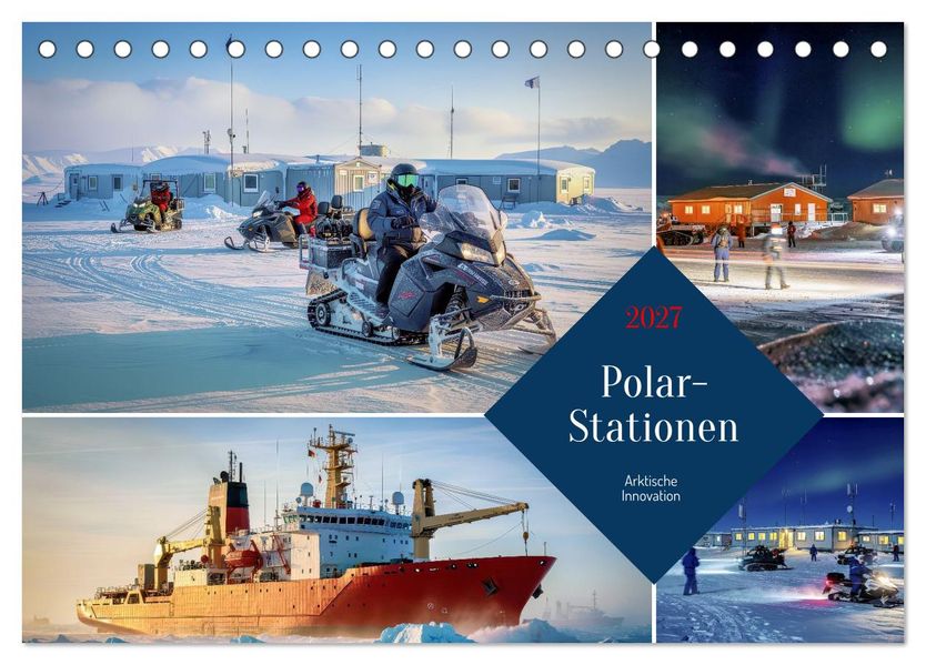 Polar-Stationen (Tischkalender 2027 DIN A5 quer) CALVENDO Monatskalender