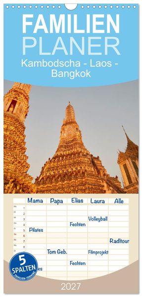 Familienplaner 2027 - Kambodscha - Laos - Bangkok mit 5 Spalten (Wandkalender 21 x 45 cm) CALVENDO