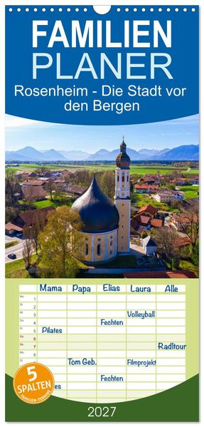 Familienplaner 2027 - Rosenheim - Die Stadt vor den Bergen mit 5 Spalten (Wandkalender 21 x 45 cm) CALVENDO