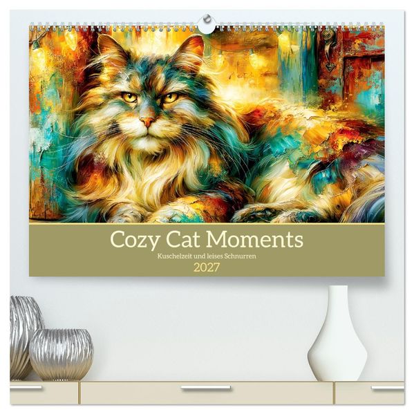 Cozy Cat Moments. Kuschelzeit und leises Schnurren (hochwertiger Premium Wandkalender 2027 DIN A2 quer) Kunstdruck in Hochglanz