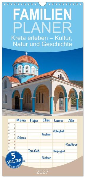 Familienplaner 2027 - Kreta erleben - Kultur Natur und Geschichte mit 5 Spalten (Wandkalender 21 x 45 cm) CALVENDO