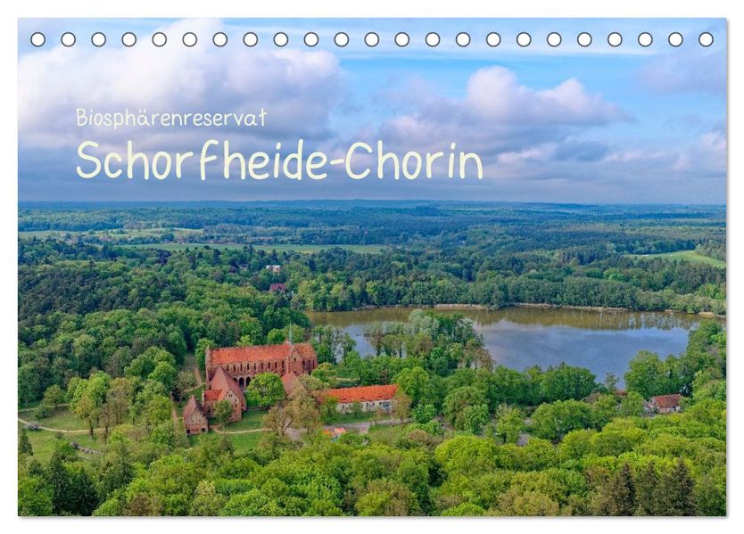 Biosphärenreservat Schorfhede-Chorin (Tischkalender 2027 DIN A5 quer) CALVENDO Monatskalender