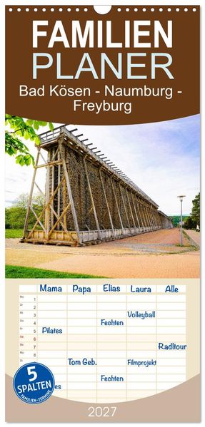 Familienplaner 2027 - Bad Kösen - Naumburg - Freyburg mit 5 Spalten (Wandkalender 21 x 45 cm) CALVENDO