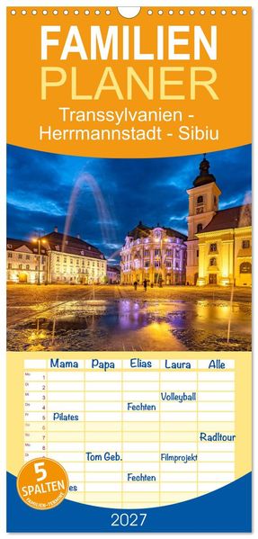 Familienplaner 2027 - Transsylvanien - Herrmannstadt - Sibiu mit 5 Spalten (Wandkalender 21 x 45 cm) CALVENDO