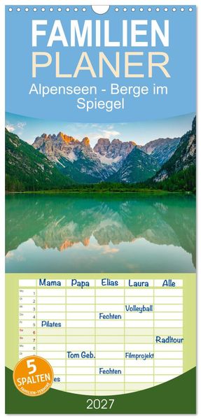 Familienplaner 2027 - Alpenseen - Berge im Spiegel mit 5 Spalten (Wandkalender 21 x 45 cm) CALVENDO